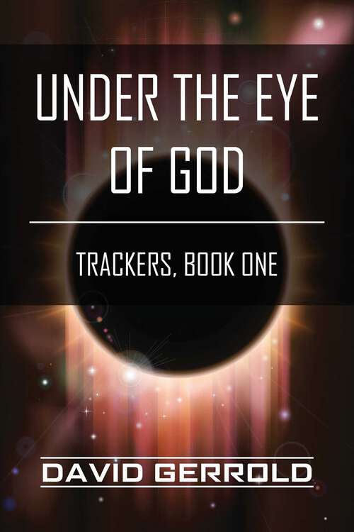 Book cover of Under the Eye of God: Trackers, Book One (Trackers #1)