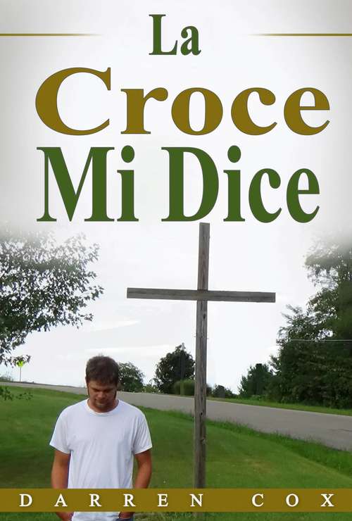 Book cover of La Croce Mi Dice