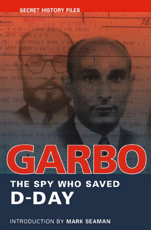 Book cover of GARBO: The Spy Who Saved D-Day