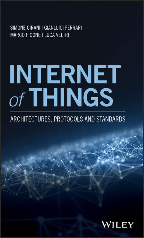 Book cover of Internet of Things: Architectures, Protocols and Standards