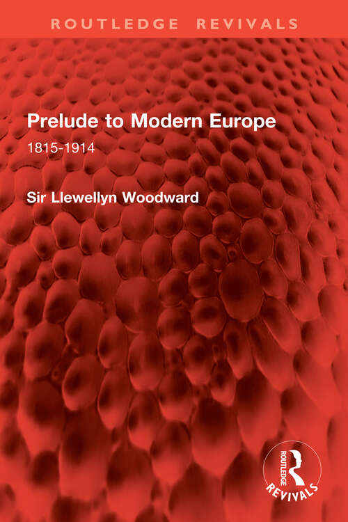 Book cover of Prelude to Modern Europe: 1815-1914 (Routledge Revivals)