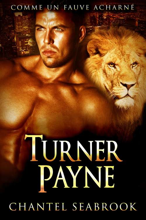 Book cover of Turner Payne: comme un fauve acharné