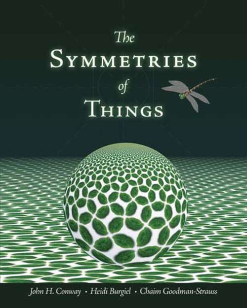 Book cover of The Symmetries of Things (AK Peters/CRC Recreational Mathematics Series)