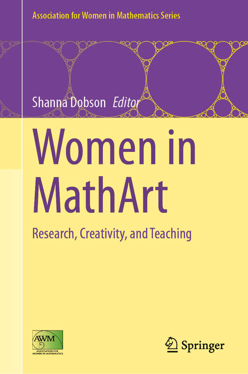 Book cover of Women in MathArt: Research, Creativity, and Teaching (Association for Women in Mathematics Series #34)