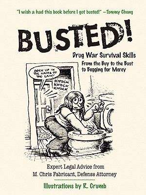 Book cover of Busted! : From the Buy to the Bust to Begging for Mercy