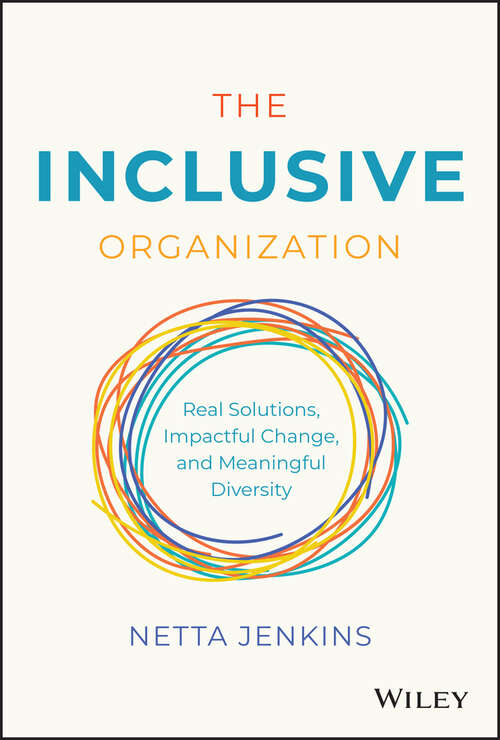Book cover of The Inclusive Organization: Real Solutions, Impactful Change, and Meaningful Diversity