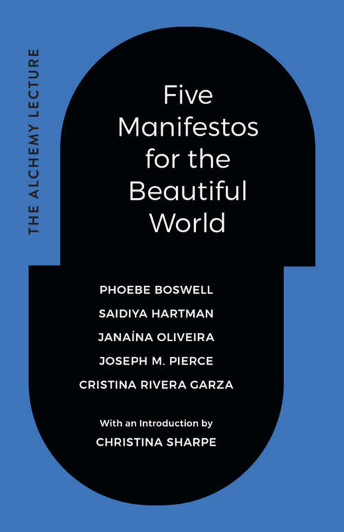 Book cover of Five Manifestos for the Beautiful World: The Alchemy Lecture