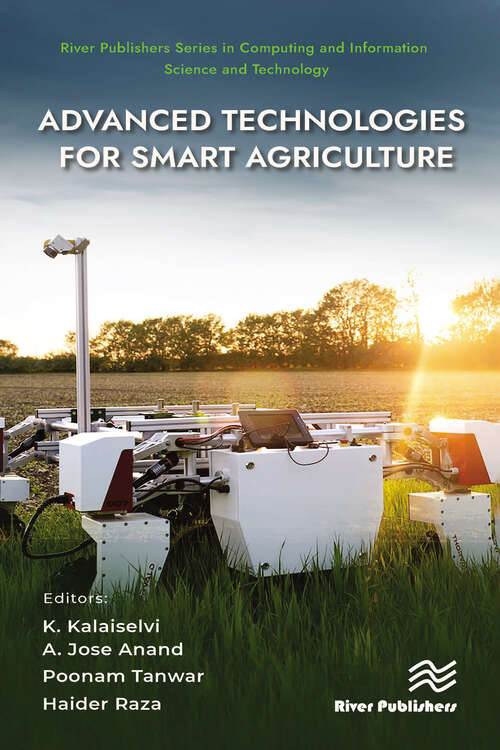 Book cover of Advanced Technologies for Smart Agriculture (River Publishers Series in Computing and Information Science and Technology)