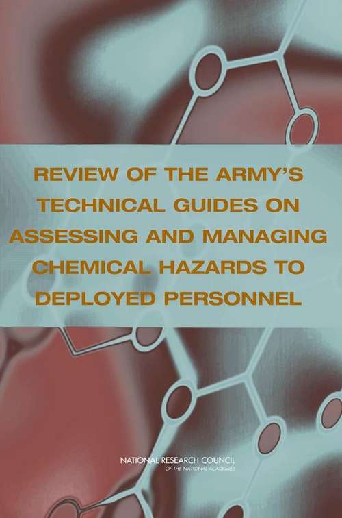 Book cover of Review Of The Army's Technical Guides On Assessing And Managing Chemical Hazards To Deployed Personnel