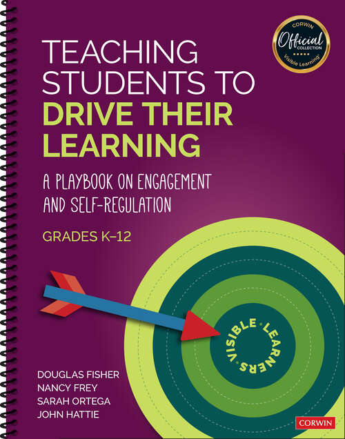 Book cover of Teaching Students to Drive Their Learning: A Playbook on Engagement and Self-Regulation, K-12 (First Edition)