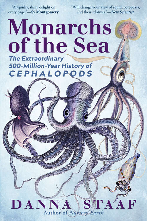 Book cover of Monarchs of the Sea: The Extraordinary 500-million-year History Of Cephalopods