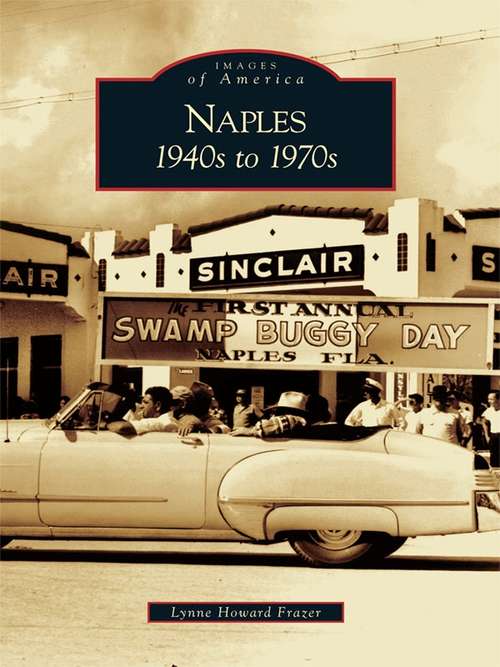 Book cover of Naples: 1940s to 1970s (Images of America)