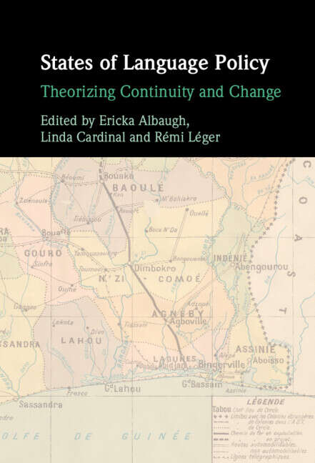 Book cover of States of Language Policy: Theorizing Continuity and Change