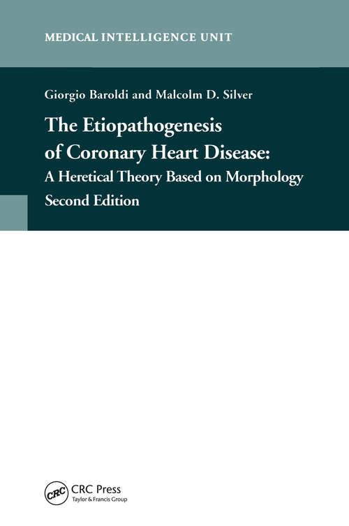 Book cover of The Etiopathogenesis of Coronary Heart Disease: A Heretical Theory Based on Morphology, Second Edition