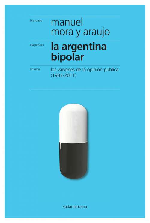 Book cover of La Argentina bipolar: Los vaivenes de la opinión pública (1983-2011)