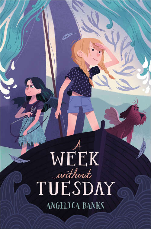 Book cover of A Week without Tuesday (Tuesday McGillycuddy Adventures)