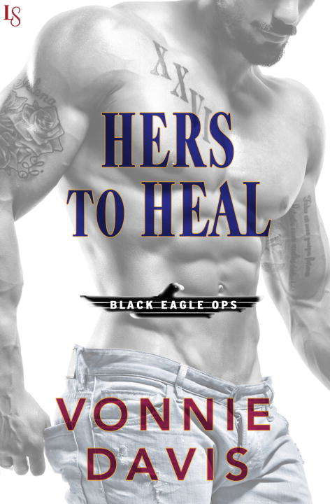 Book cover of Hers to Heal: A Black Eagle Ops Novel