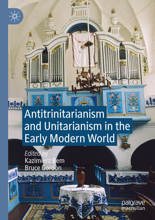 Book cover of Antitrinitarianism and Unitarianism in the Early Modern World