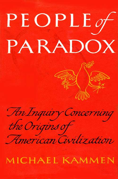 Book cover of People of Paradox: An Inquiry Concerning the Origins of American Civilization