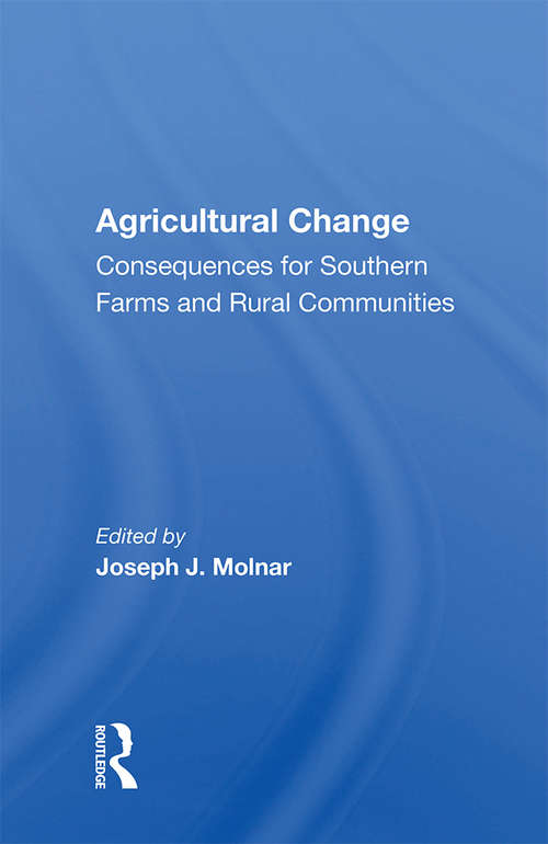 Book cover of Agricultural Change: Consequences For Southern Farms And Rural Communities