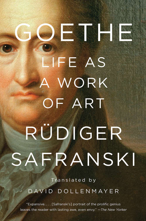 Book cover of Goethe: Life As A Work Of Art