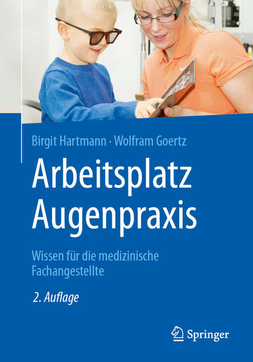 Book cover of Arbeitsplatz Augenpraxis: Wissen für die medizinische Fachangestellte (2. Aufl. 2019)
