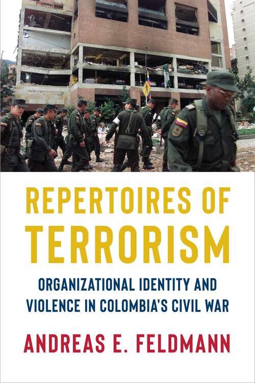Book cover of Repertoires of Terrorism: Organizational Identity and Violence in Colombia's Civil War (Columbia Studies in Terrorism and Irregular Warfare)