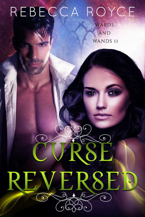 Book cover of Curse Reversed (Wards and Wands #2)
