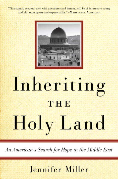 Book cover of Inheriting the Holy Land: An American's Search for Hope in the Middle East
