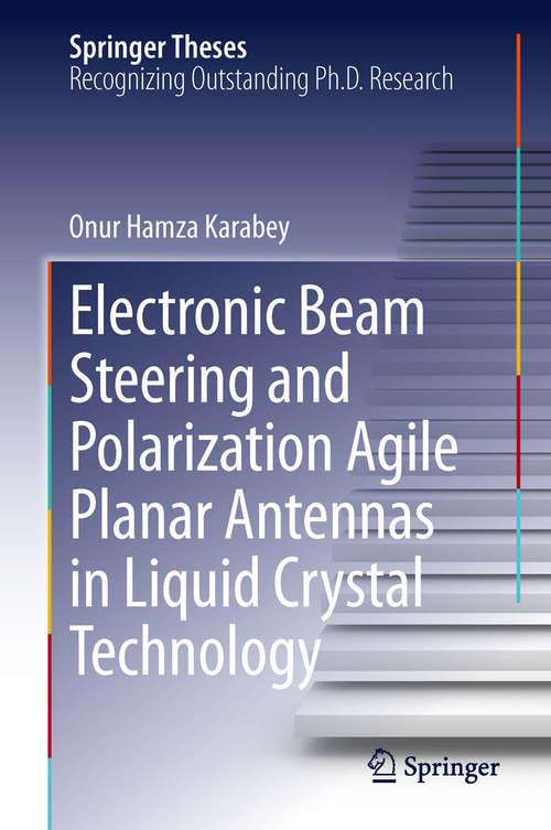 Book cover of Electronic Beam Steering and Polarization Agile Planar Antennas in Liquid Crystal Technology