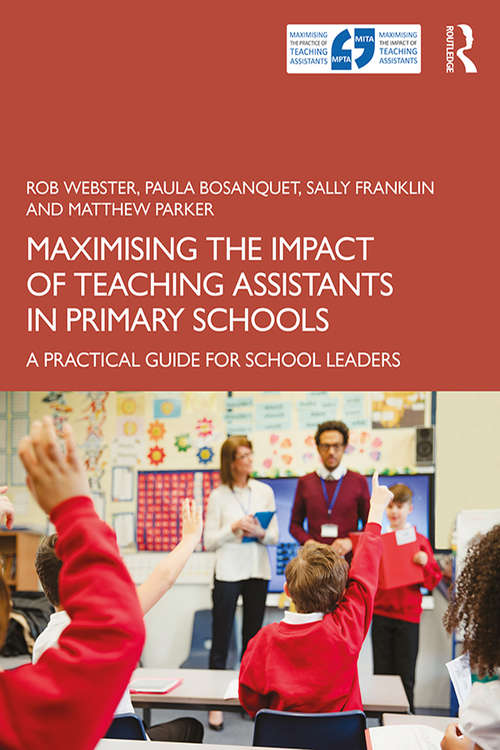 Book cover of Maximising the Impact of Teaching Assistants in Primary Schools: A Practical Guide for School Leaders