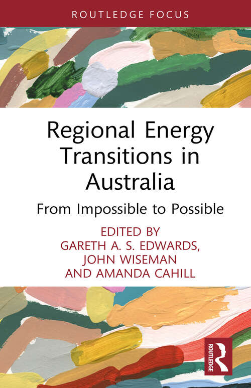 Book cover of Regional Energy Transitions in Australia: From Impossible to Possible (Routledge Studies in Energy Transitions)