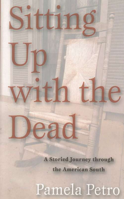 Book cover of Sitting Up With The Dead: A Storied Journey through the American South