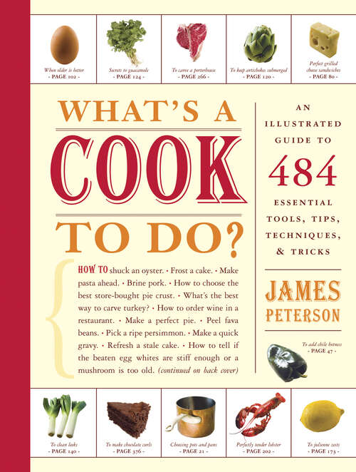 Book cover of What's a Cook to Do?: An Illustrated Guide to 484 Essential Tips, Techniques, and Tricks (What's A ----to Do? Ser.)