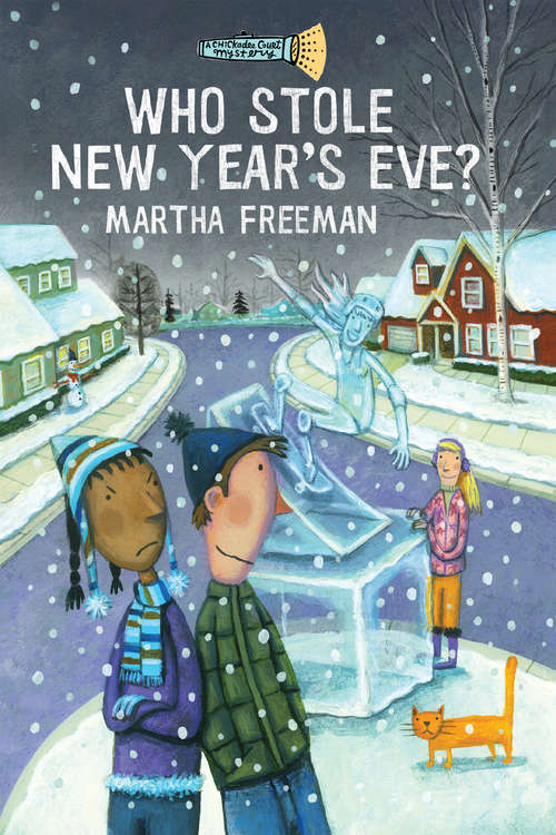 Book cover of Who Stole New Year's Eve?: A Chickadee Court Mystery (A Chickadee Court Mystery)