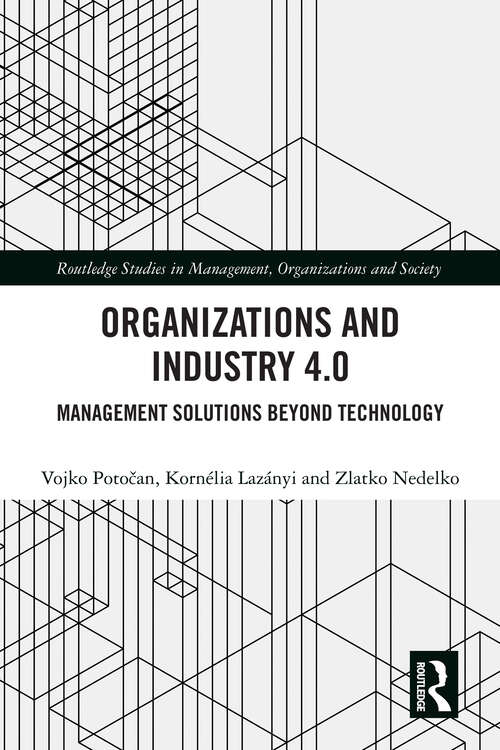 Book cover of Organizations and Industry 4.0: Management Solutions Beyond Technology (Routledge Studies in Management, Organizations and Society)