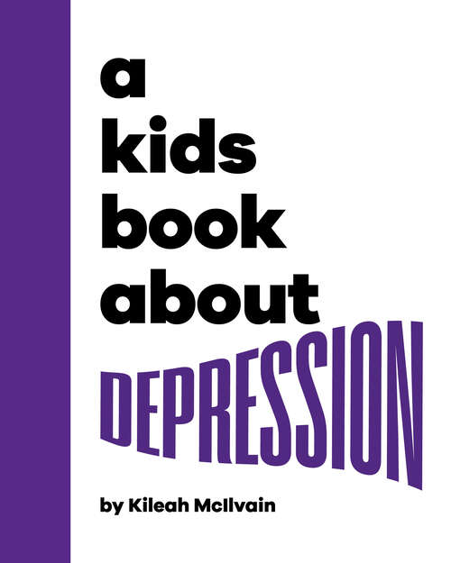 Book cover of Kids Book About Depression, A (A Kids Book)