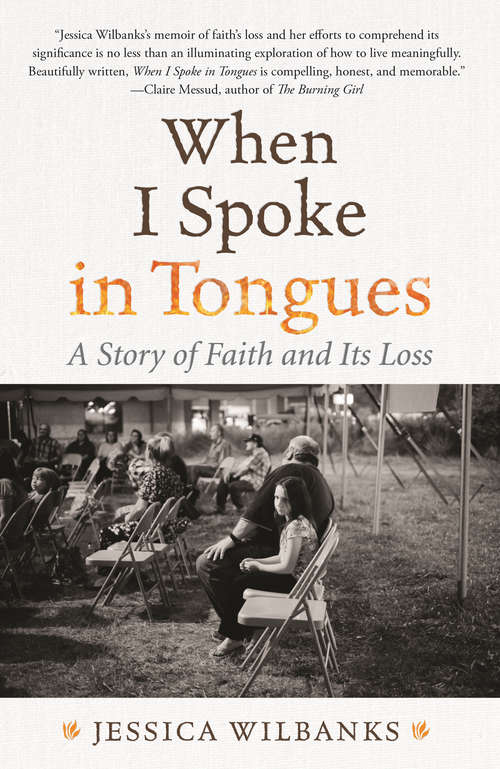Book cover of When I Spoke in Tongues: A Story of Faith and Its Loss