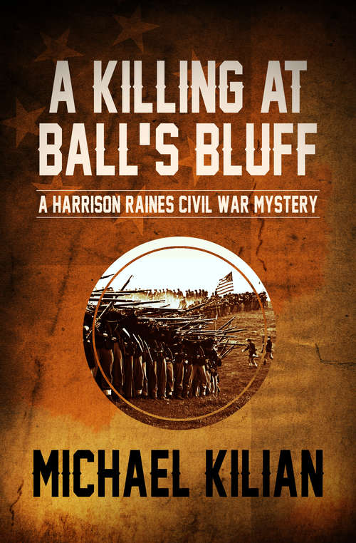 Book cover of A Killing at Ball's Bluff (The Harrison Raines Civil War Mysteries #2)