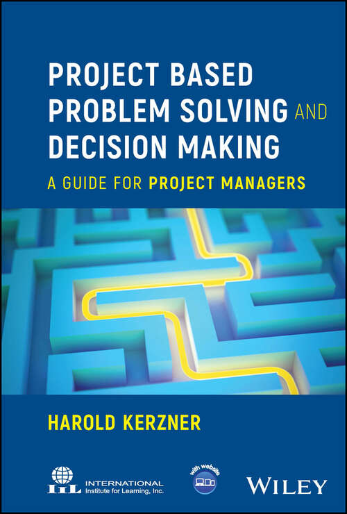 Book cover of Project Based Problem Solving and Decision Making: A Guide for Project Managers