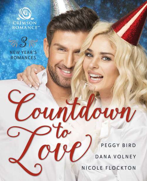 Book cover of Countdown to Love: 3 New Year’s Romances