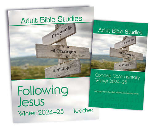 Book cover of Adult Bible Studies Winter 2024-2025 Teacher/Commentary Kit (Adult Bible Studies Winter 2024-2025 Teacher/Commentary Kit- eBook [ePub])