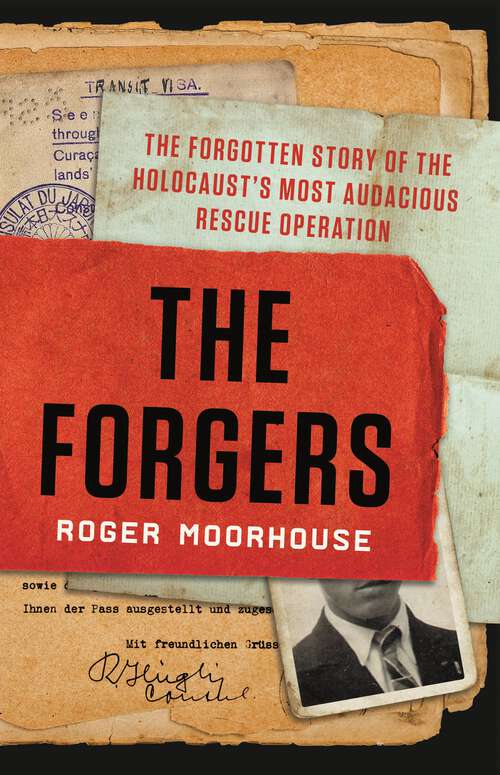 Book cover of The Forgers: The Forgotten Story of the Holocaust's Most Audacious Rescue Operation