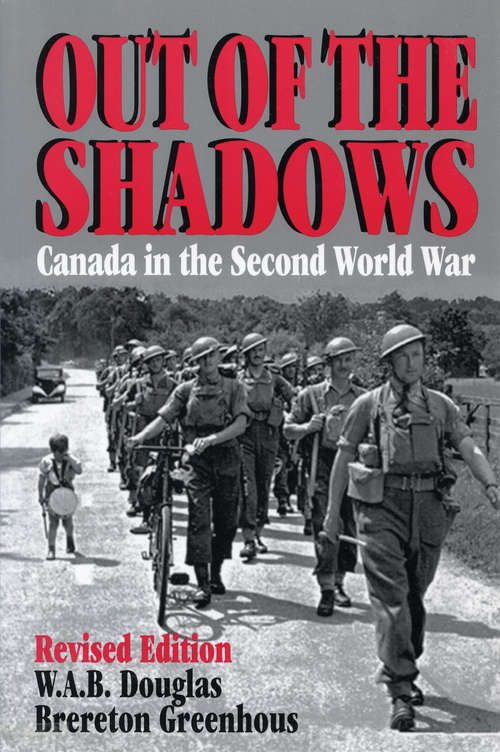 Book cover of Out of the Shadows: Canada in the Second World War