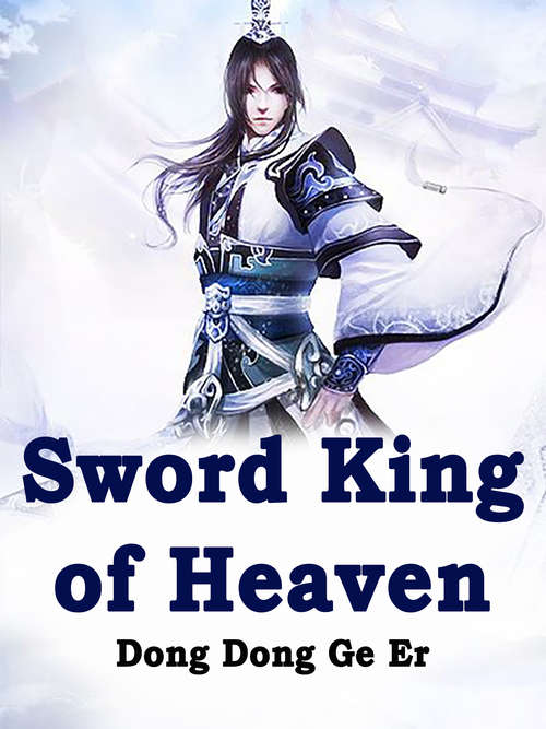 Book cover of Sword King of Heaven: Volume 2 (Volume 2 #2)