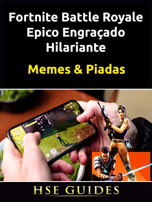 Book cover of Fortnite Battle Royale Epico Engraçado Hilariante: Memes & Piadas