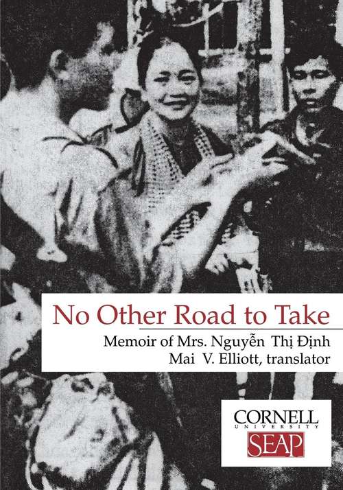 Book cover of No Other Road To Take: The Memoirs Of Mrs. Nguyen Thi Dinh