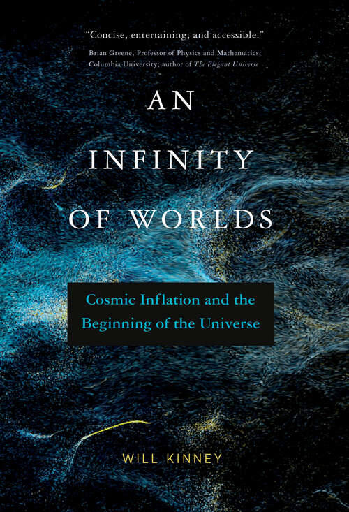 Book cover of An Infinity of Worlds: Cosmic Inflation and the Beginning of the Universe