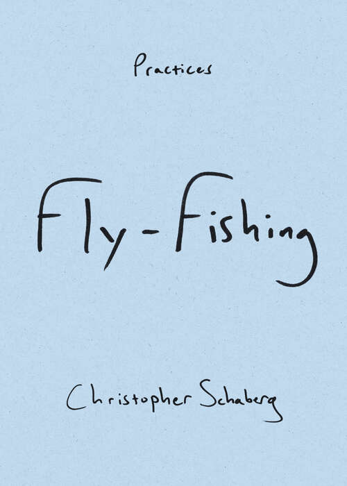 Book cover of Fly-Fishing (Practices)