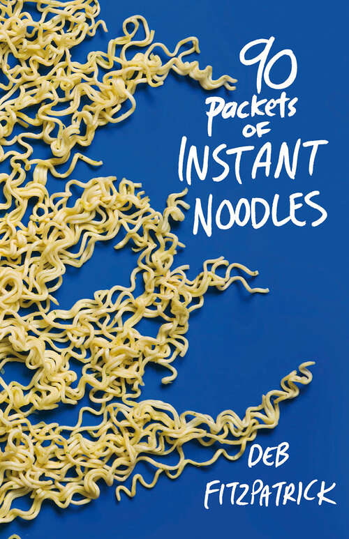 Book cover of 90 Packets of Instant Noodles